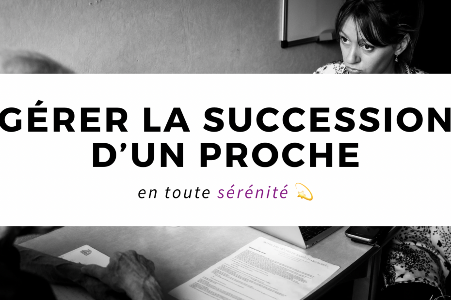 Gérer succession d’un proche